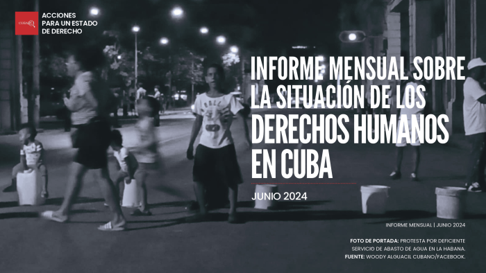 Informe Mensual Sobre la Situación de los Derechos Humanos en Cuba ...